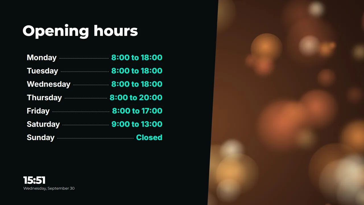 Weekly opening hours